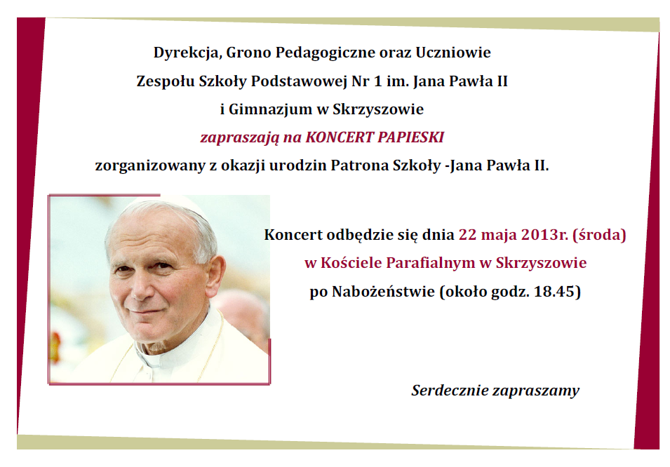 Koncert Papieski. Z okazji urodzin patrona Zespołu Szkoły Podstawowej Nr. 1 im. Jana Pawła II i Gimnazjum w Skrzyszowie