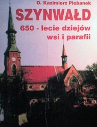 SZYNWAŁD 650- lecie dziejów wsi i parafii